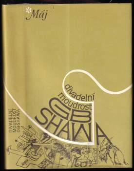 Bernard Shaw: Divadelní moudrost GB Shawa