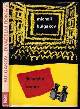 Michail Afanas'jevič Bulgakov: Divadelní román