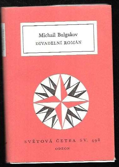 Michail Afanas'jevič Bulgakov: Divadelní román