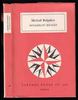 Divadelní román - Michail Afanas'jevič Bulgakov (1979, Odeon) - ID: 555050