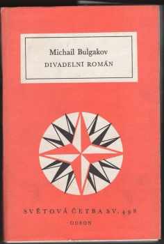 Divadelní román - Michail Afanas'jevič Bulgakov (1984, Odeon) - ID: 459127