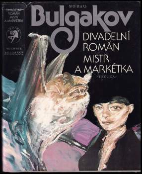 Divadelní román ; Mistr a Markétka