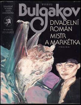 Divadelní román ; Mistr a Markétka