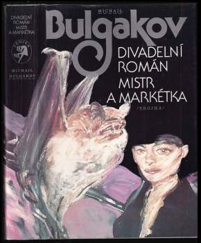 Divadelní román ; Mistr a Markétka