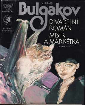 Divadelní román ; Mistr a Markétka - Michail Afanas'jevič Bulgakov (1987, Lidové nakladatelství) - ID: 644876