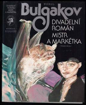 Divadelní román ; Mistr a Markétka
