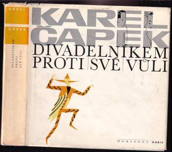 Karel Čapek: Divadelníkem proti své vůli