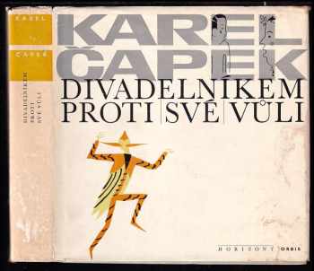 Karel Čapek: Divadelníkem proti své vůli
