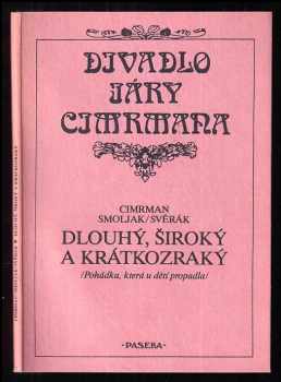 Dlouhý, Široký a Krátkozraký