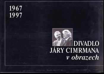 Divadlo Járy Cimrmana v obrazech