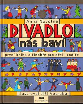 Anna Novotná: Divadlo nás baví