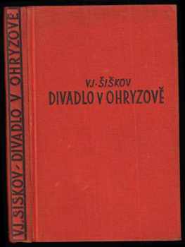 Divadlo v Ohryzově - Vjačeslav Jakovlevič Šiškov (1929, Adolf Synek) - ID: 722124