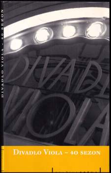Miluše Viklická: Divadlo Viola - 40 sezon