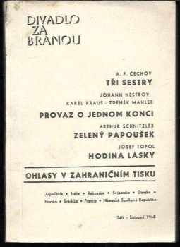 Anton Pavlovič Čechov: Divadlo za branou - Tři sestry, Provaz o jednom konci, Zelený papoušek, Hodina lásky