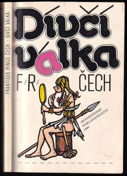 František Ringo Čech: Dívčí válka