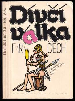 František Ringo Čech: Dívčí válka