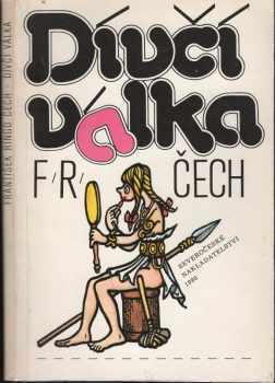 Dívčí válka - František Ringo Čech (1990, Severočeské nakladatelství) - ID: 488410