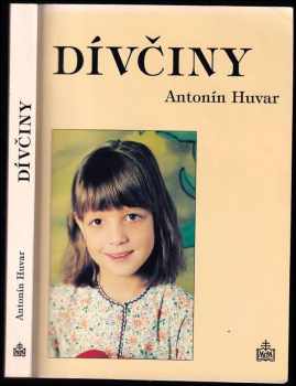 Antonín Huvar: Dívčiny
