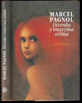 Marcel Pagnol: Dívenka s tmavýma očima