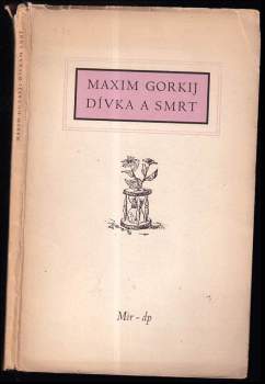 Maksim Gor‘kij: Dívka a smrt
