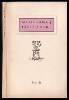 Maksim Gor‘kij: Dívka a smrt