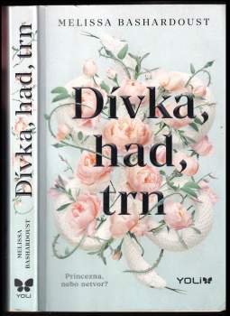 Melissa Bashardoust: Dívka, had, trn