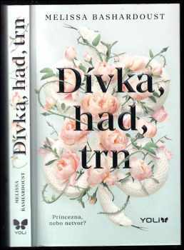 Melissa Bashardoust: Dívka, had, trn