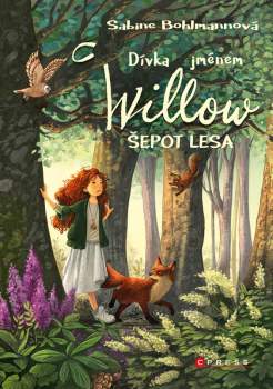 Bohlmannová Sabine: Dívka jménem Willow: Šepot lesa
