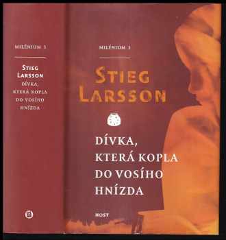 Stieg Larsson: Dívka, která kopla do vosího hnízda : Milénium 3