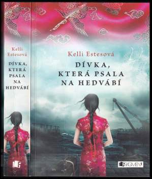 Kelli Estes: Dívka, která psala na hedvábí