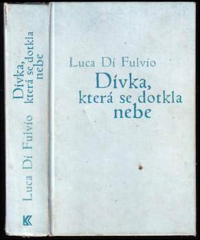 Luca Di Fulvio: Dívka, která se dotkla nebe