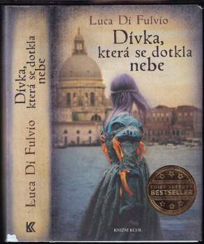 Luca Di Fulvio: Dívka, která se dotkla nebe
