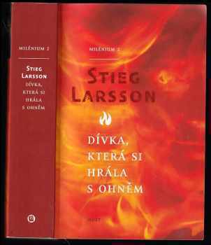 Stieg Larsson: Dívka, která si hrála s ohněm