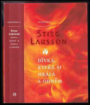 Stieg Larsson: Dívka, která si hrála s ohněm - Milénium 2