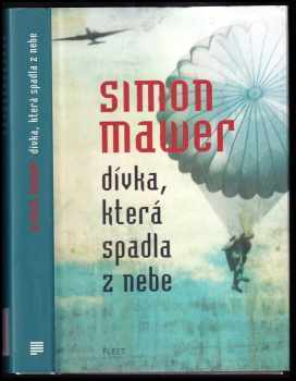 Simon Mawer: Dívka, která spadla z nebe