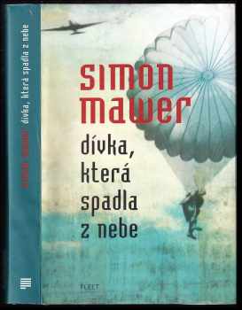 Simon Mawer: Dívka, která spadla z nebe
