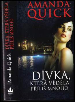 Amanda Quick: Dívka, která věděla příliš mnoho