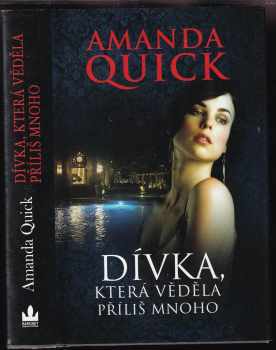 Amanda Quick: Dívka, která věděla příliš mnoho