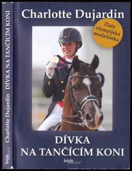 Charlotte Dujardin: Dívka na tančícím koni
