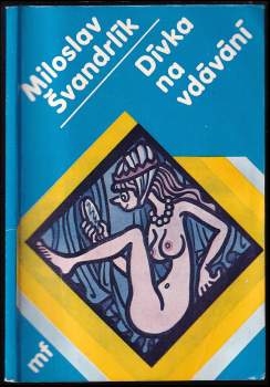 Miloslav Švandrlík: Dívka na vdávání