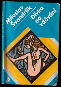 Dívka na vdávání - Miloslav Švandrlík (1983, Mladá fronta) - ID: 759732