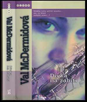 Dívka na zabití - Val McDermid (2005, BB art) - ID: 316300