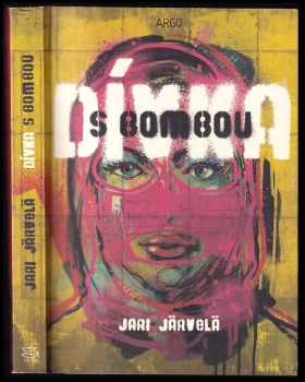Jari Järvelä: Dívka s bombou