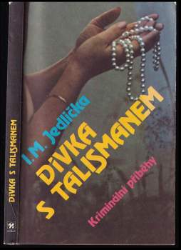 Ivan Milan Jedlička: Dívka s talismanem
