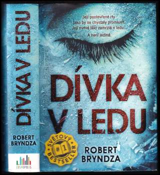 Robert Bryndza: Dívka v ledu
