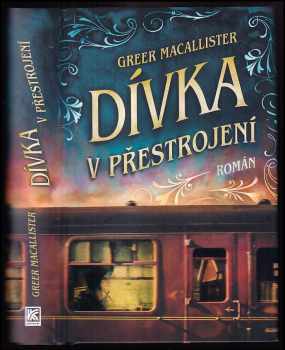 Greer Macallister: Dívka v přestrojení