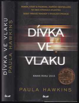 Dívka ve vlaku - Paula Hawkins (2015, Ikar) - ID: 805000