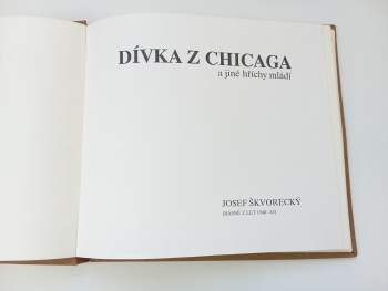 Josef Škvorecký: Dívka z Chicaga a jiné hříchy mládí