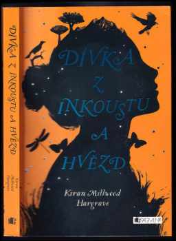 Kiran Millwood Hargrave: Dívka z inkoustu a hvězd