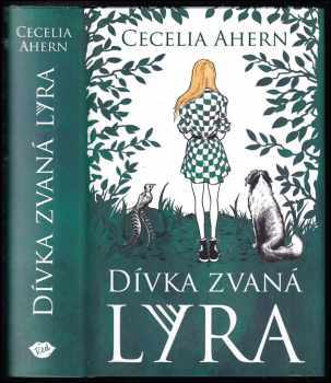 Cecelia Ahern: Dívka zvaná Lyra